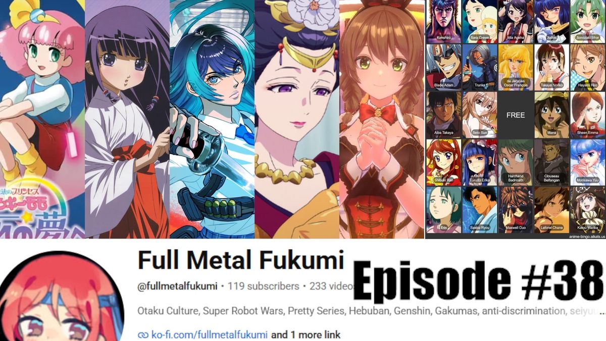 Full Metal Fukumi Episode 38 - The Minky Momo and Magical Girls to Kusuriya and Dream Club Pipeline, Seasoned With Dungeon Crawling