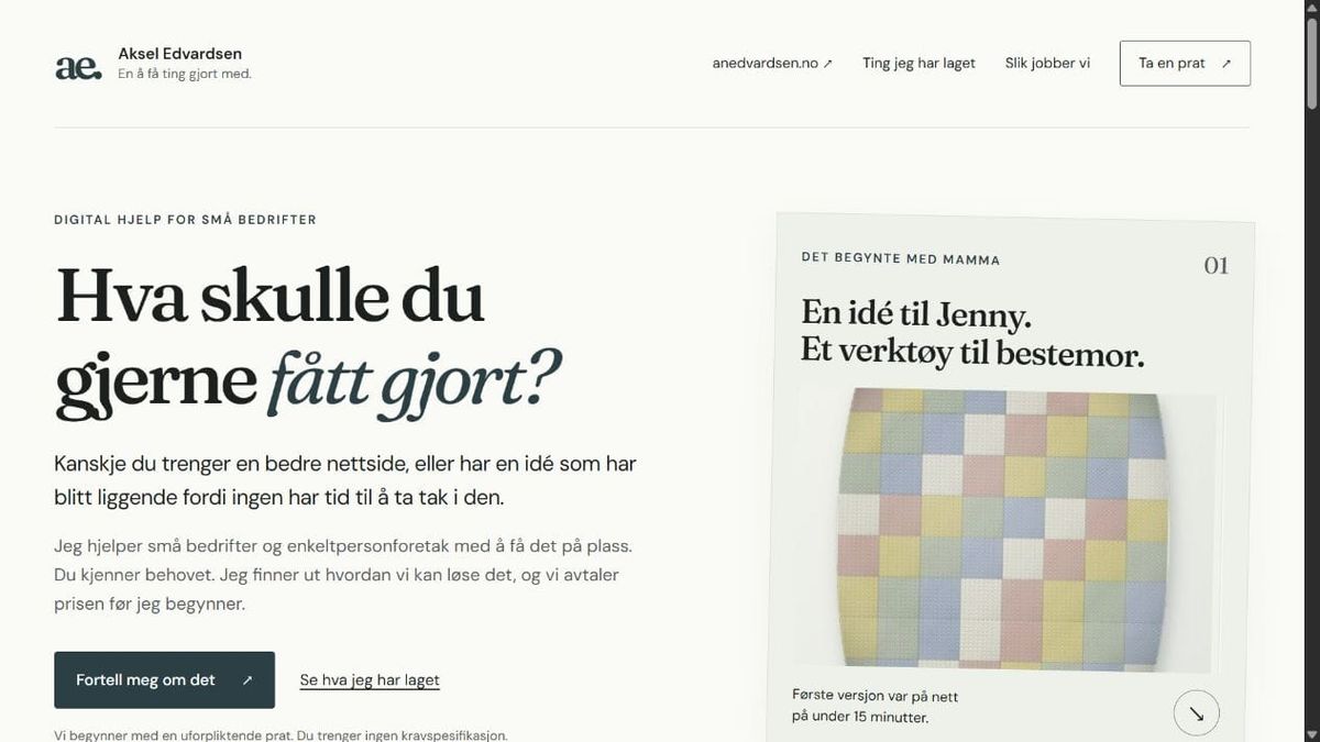 «Du kan få et oppdrag av meg nå!»