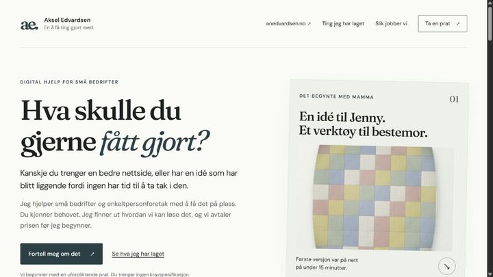 «Du kan få et oppdrag av meg nå!»