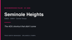 True North Managed neighborhood pulse cover: Seminole Heights, Q1 2026