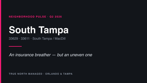 True North Managed neighborhood pulse cover: South Tampa, Q2 2026