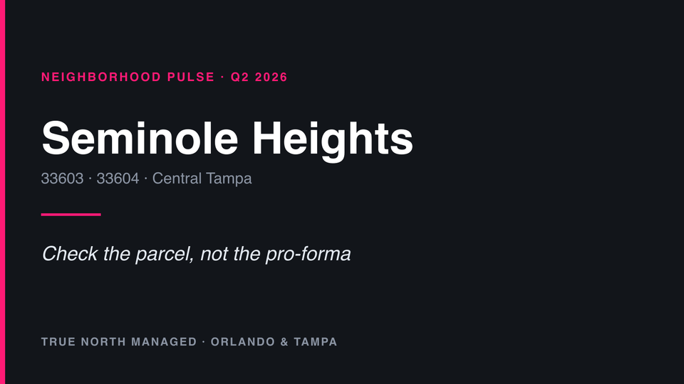 True North Managed neighborhood pulse cover: Seminole Heights, Q2 2026