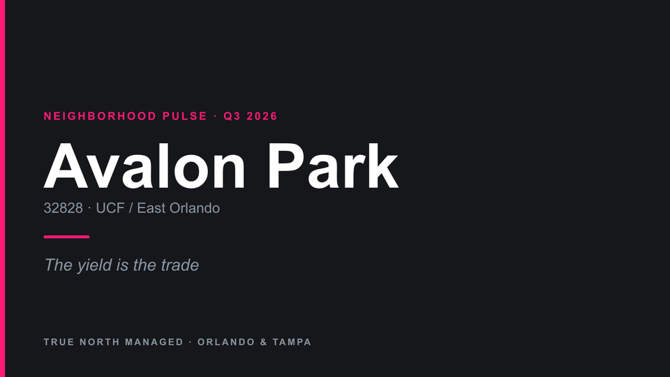 Avalon Park Rental Market Q3 2026: The Yield Is the Trade