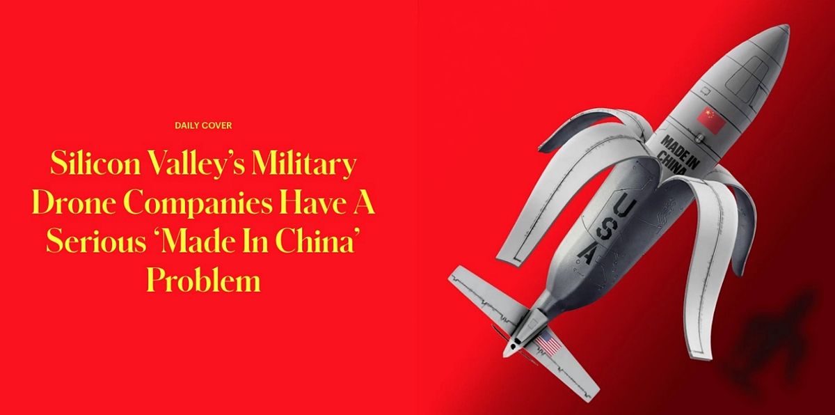 Silicon Valley’s Military Drone Companies Have a Serious ‘Made In China’ Problem