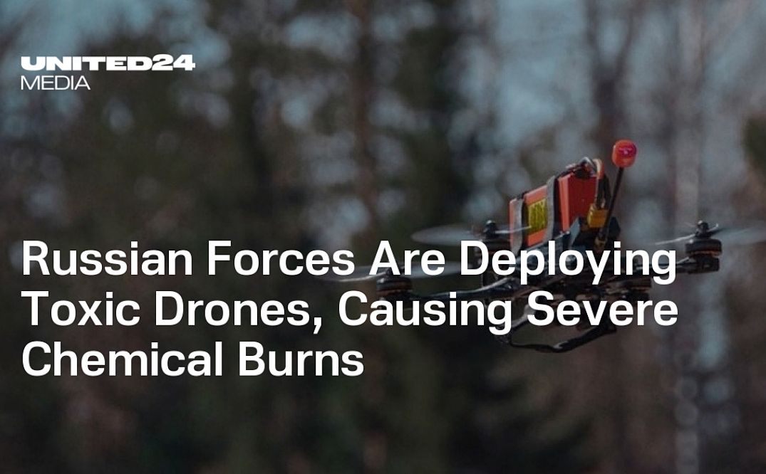 Russian Forces are Coating Drones with Toxic Substances