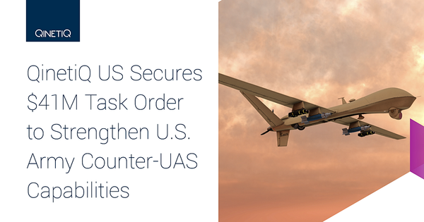 QinetiQ US Wins $41M Task Order to Support Army Counter UAS