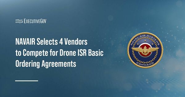 NAVAIR Selects 4 Vendors to Compete for Drone ISR Basic Ordering Agreements