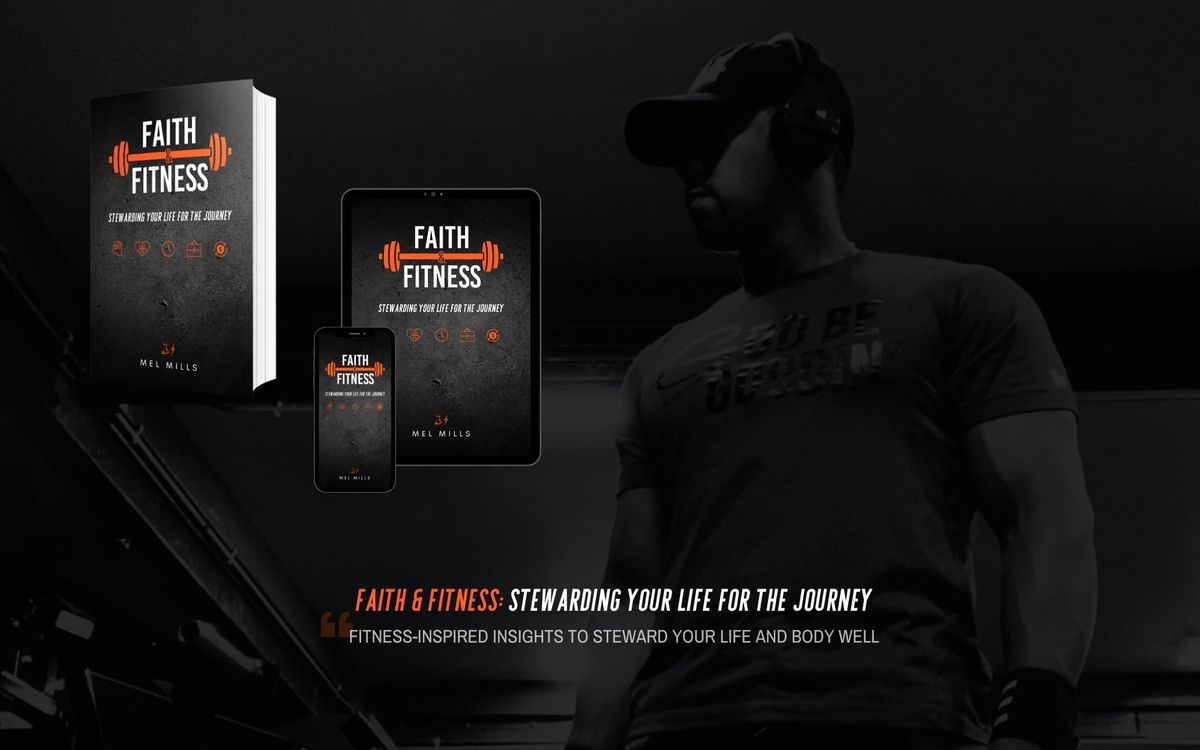 Faith & Fitness: Stewarding Your Life For The Journey
