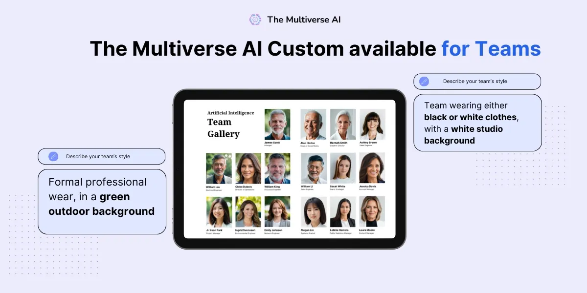 The Multiverse AI makes sure everyone can have access to the perfect headshot, consistent across the organisation.