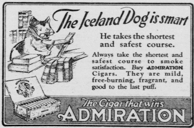 Vintage Admiration Cigars advertisement featuring a cartoon Iceland dog reading books and promoting the brand as the safest choice for smoking satisfaction.