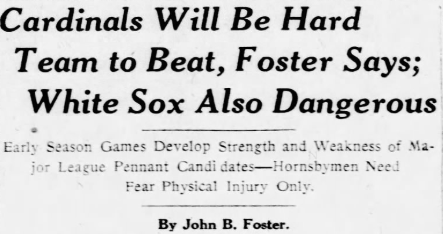 Cardinals Will Be Hard Team to Beat, Foster Says; White Sox Also Dangerous