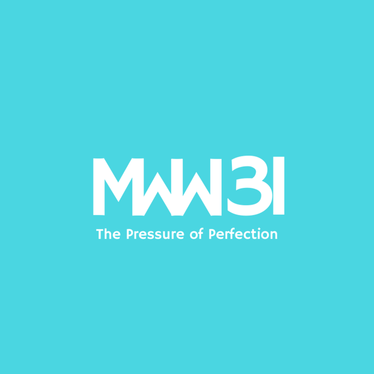 MWW 31: The Pressure of Perfection