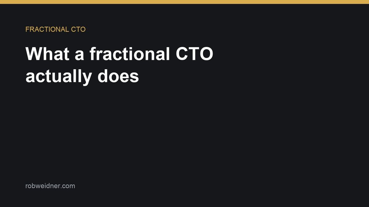 What a fractional CTO actually does for a founder-led service business