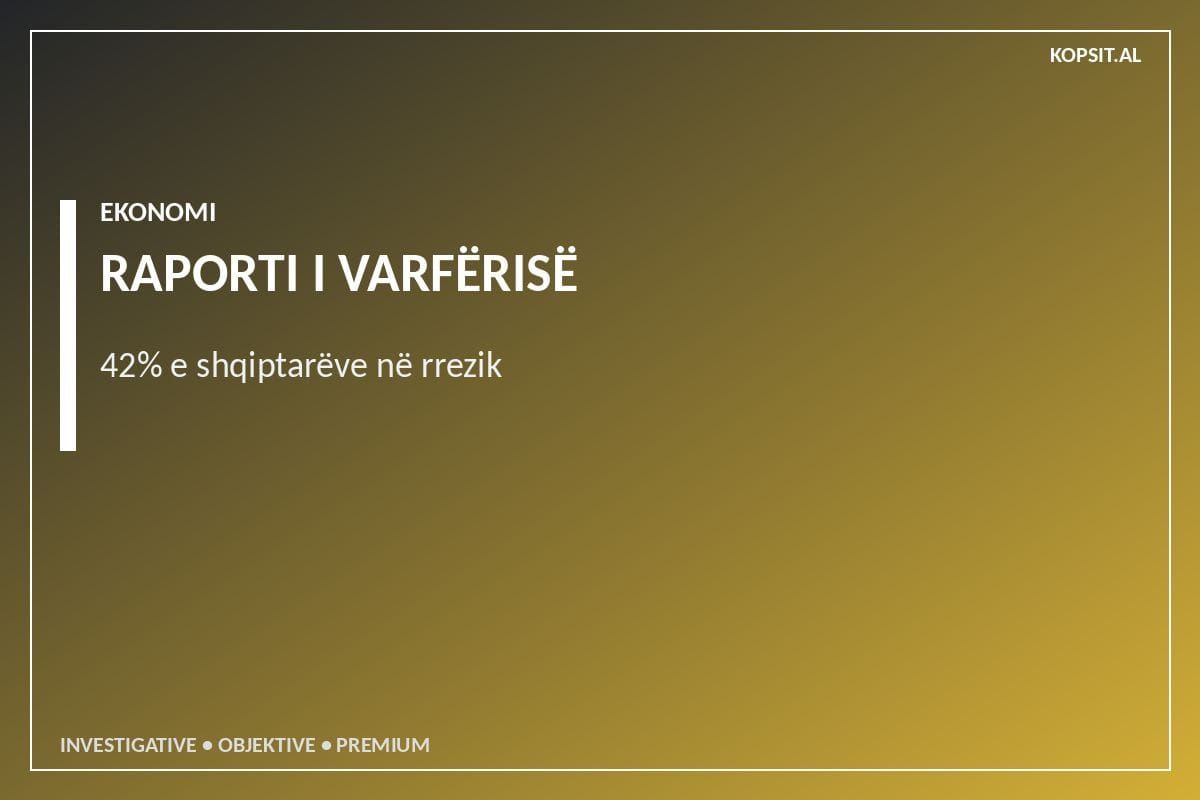 Raporti tronditës i Eurostat: Mbi një milion shqiptarë në rrezik të varfërisë dhe përjashtimit social
