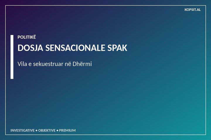 Dosja "Balluku" në SPAK: Skema e fshehjes së vilës luksoze në Dhërmi dhe përfshirja e ish-futbollistit Igli Tare