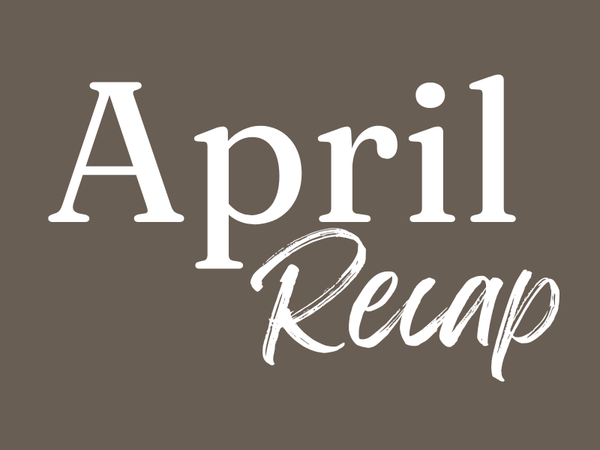 April Recap: Mini-Vlog & Website Updates