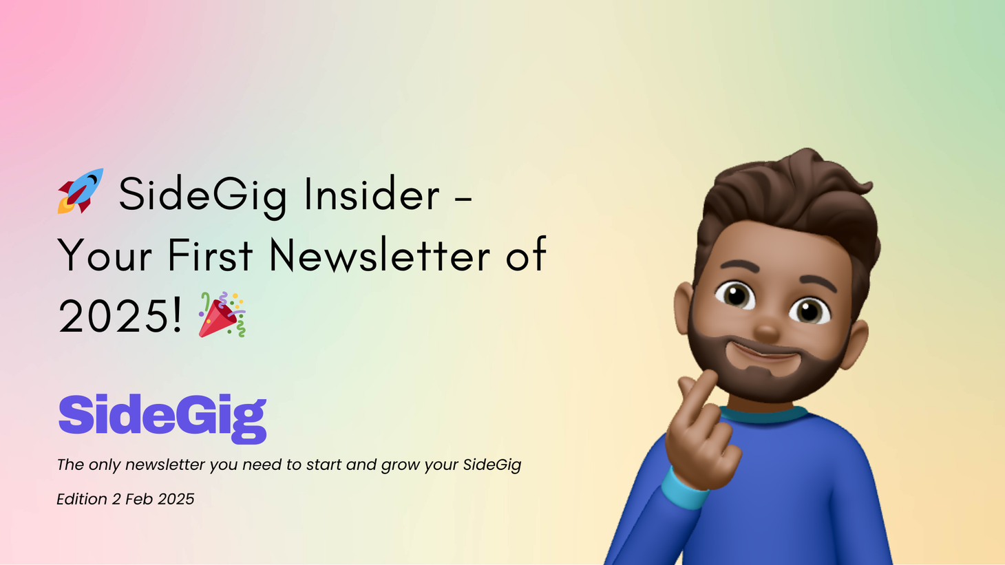🚀 SideGig Insider – Your First Newsletter of 2025! 🎉