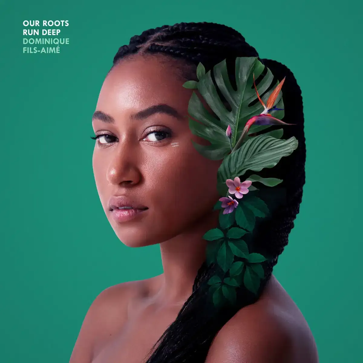 Our Roots Run Deep – Dominique Fils-Aimé