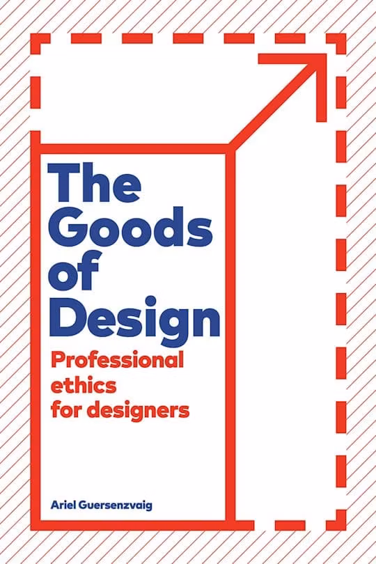 The Goods of Design: Professional Ethics for Designers Feature Image