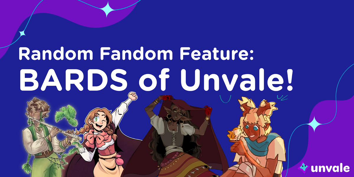 Blue and purple background with sparkles frame the title "Random Fandom Feature: Bards of Unvale!". On the image are 4 differently drawn bards