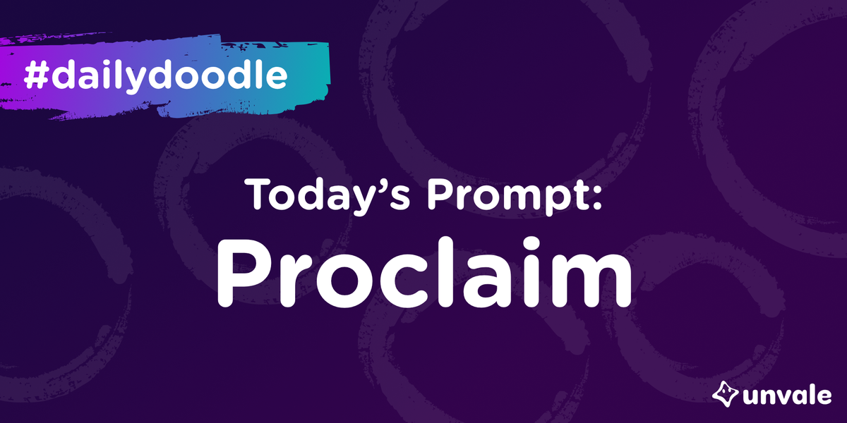 #DailyDoodle 232 - Proclaim