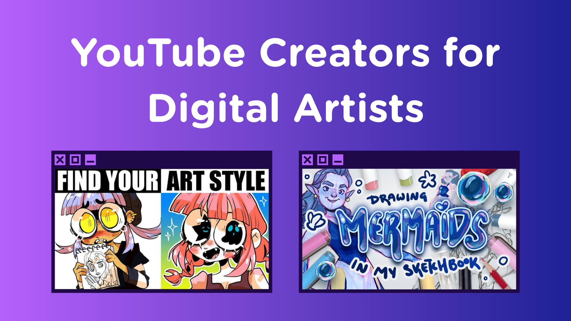 YouTube creators to subscribe to if you're a digital artist