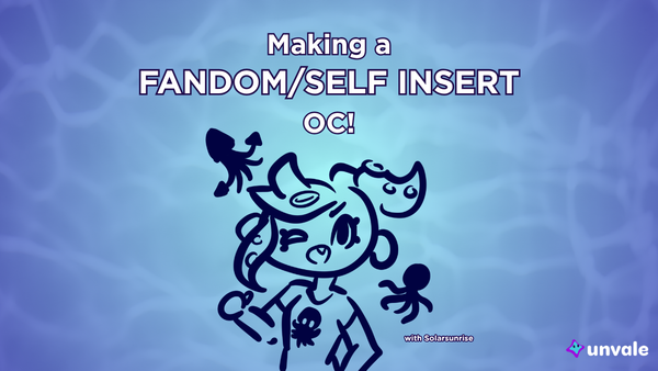 Light and regular blue gradient background. Text reads "Making a Fandom/Self Insert OC!". A doodle of Solar surrounded by two of sea creatures! What fandom this is in reference too...