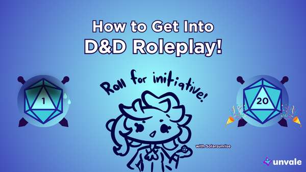 Light and regular blue gradient background. Text reads "How to get Into D&D Roleplay!". A doodle of Solar next to a Nat 1 and Nat 2 holding a d20 ready for TTRPG gaming!