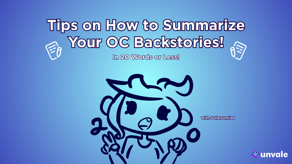 Light and regular blue gradient background. Text reads "Tips on How to Summarize your OC Backstories In 20 Words or Less!". A doodle of Solar making a 2 and 0 with her hands.