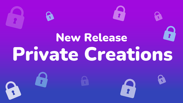 Changelog: Private creations