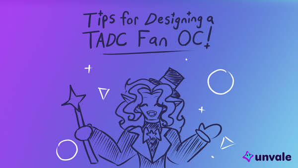 Tips for Designing a TADC Fan OC!