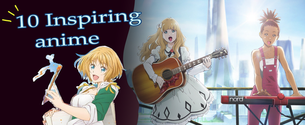 Image of three famous anime characters with the text "10 Inspiring Anime" with their brush, guitar, and keyboard in frame. 