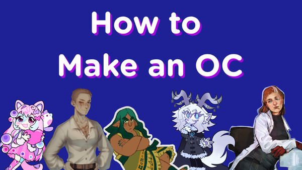 How to Make an OC: A Step-by-Step Guide