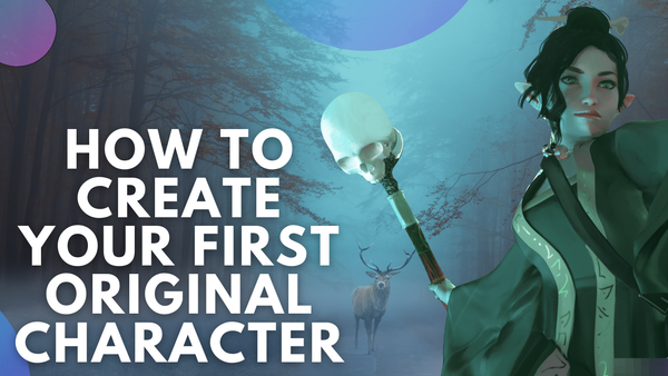 How to create your first original character guide