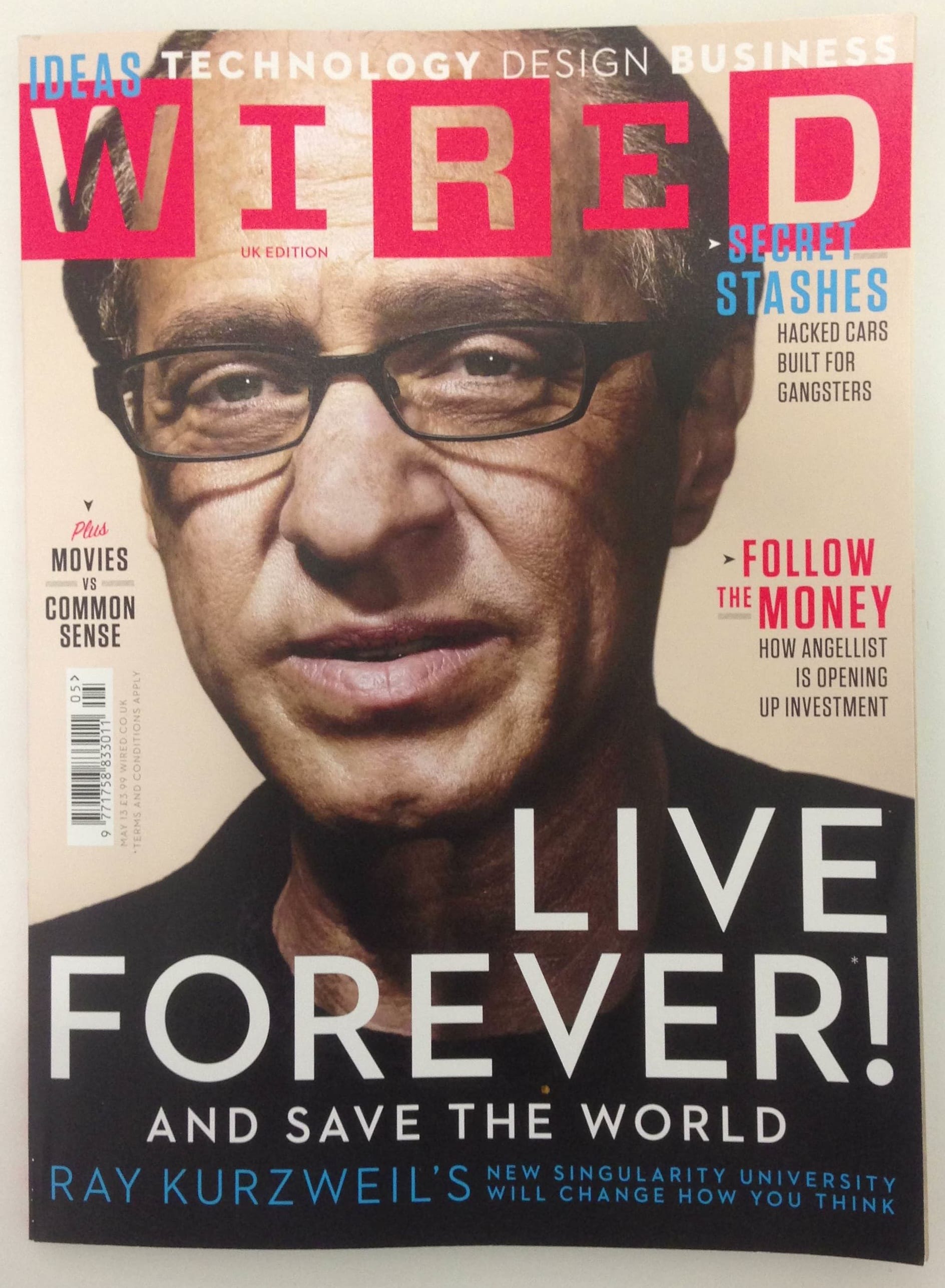 May 2013 UK Edition of Wired Magazine. The headline is "Live Forever! And save the world" and features Ray Kurzweil's Singularity University