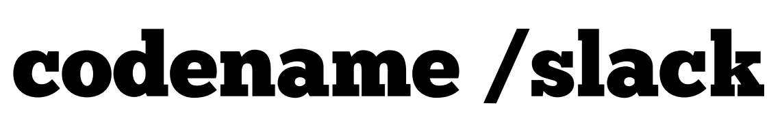Screenshot from pitch deck that says codename /slack