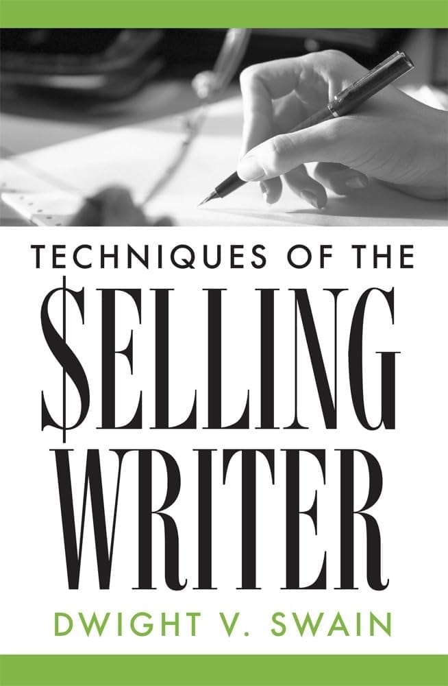 Techniques of the Selling Writer - Dwight V. Swain