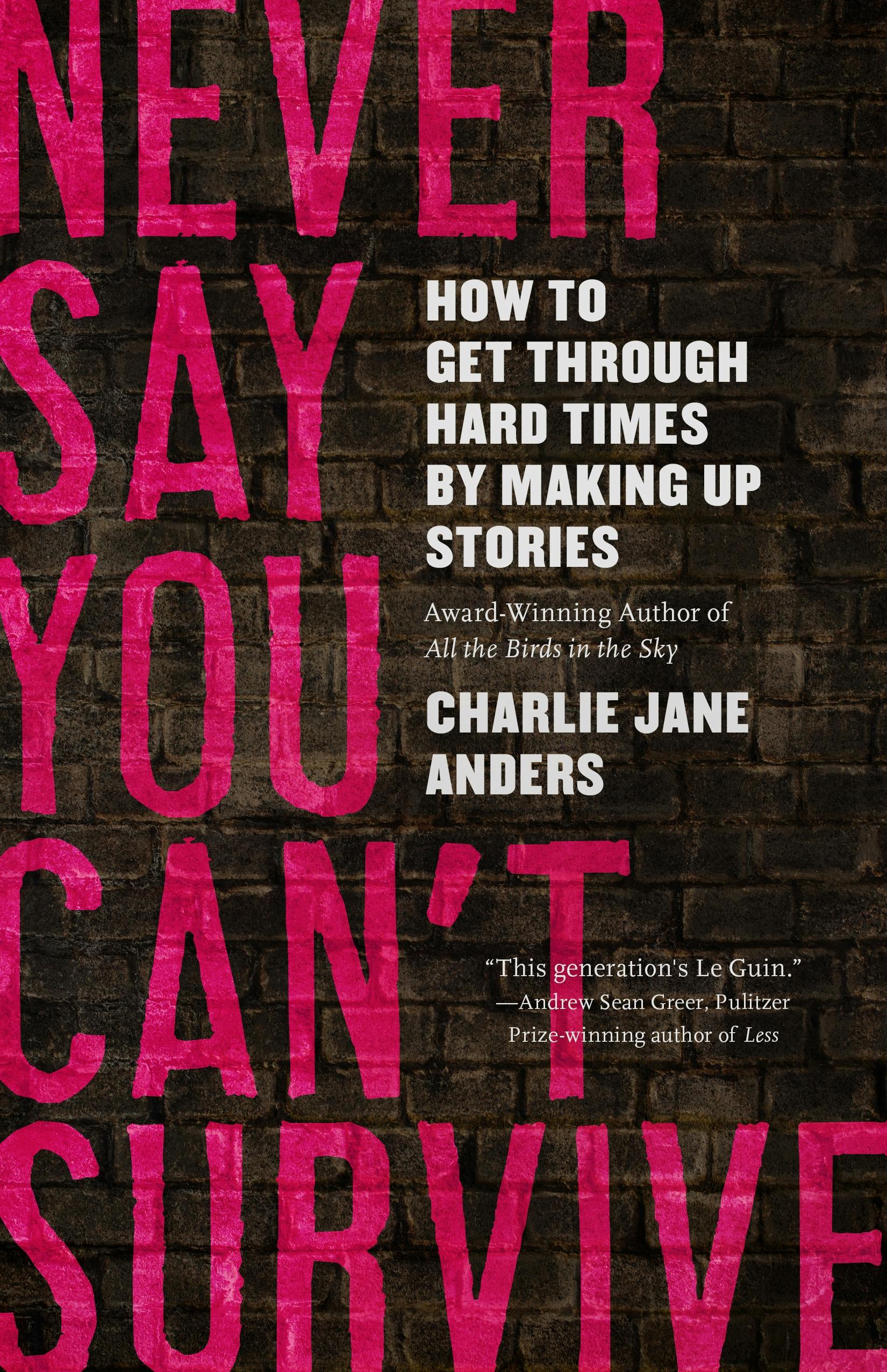 Never Say You Can’t Survive - Charlie Jane Anders