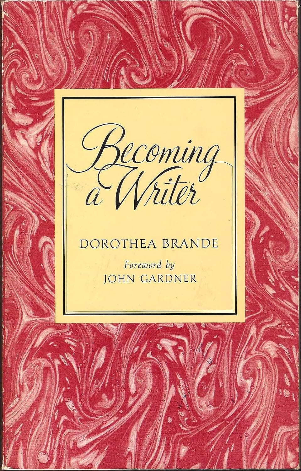 Becoming a Writer - Dorthea Brande