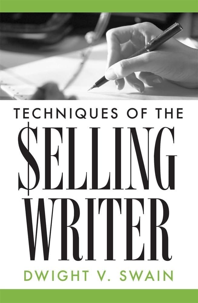 Techniques of the Selling Writer - Dwight V. Swain