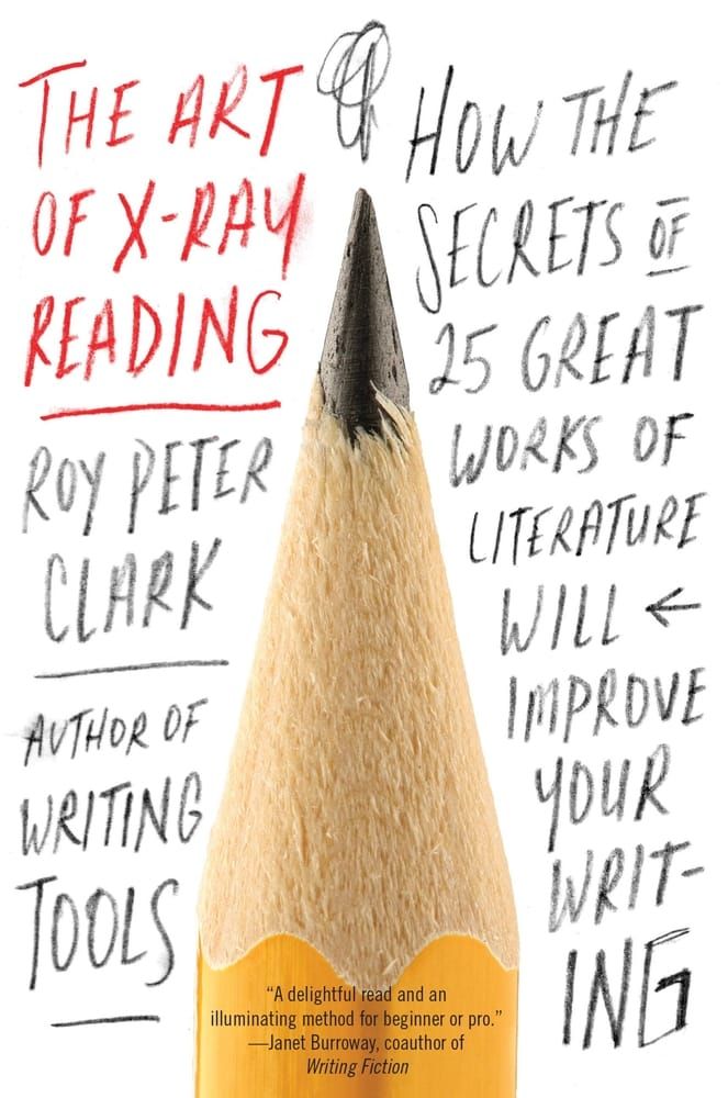 The Art of X-Ray Reading - Roy Peter Clark