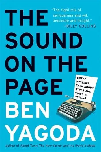 The Sound on the Page - Ben Yagoda