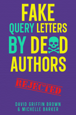 Cover Fake Query Letters by Dead Authors - purple background, yellow and teal text
