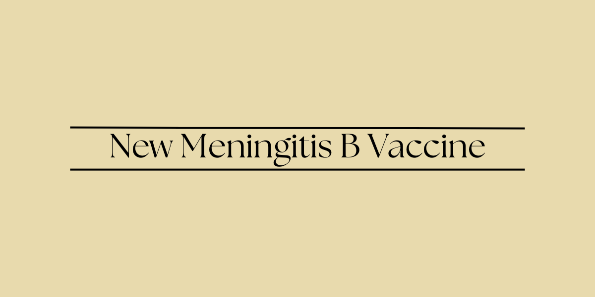 New Meningitis B Vaccine