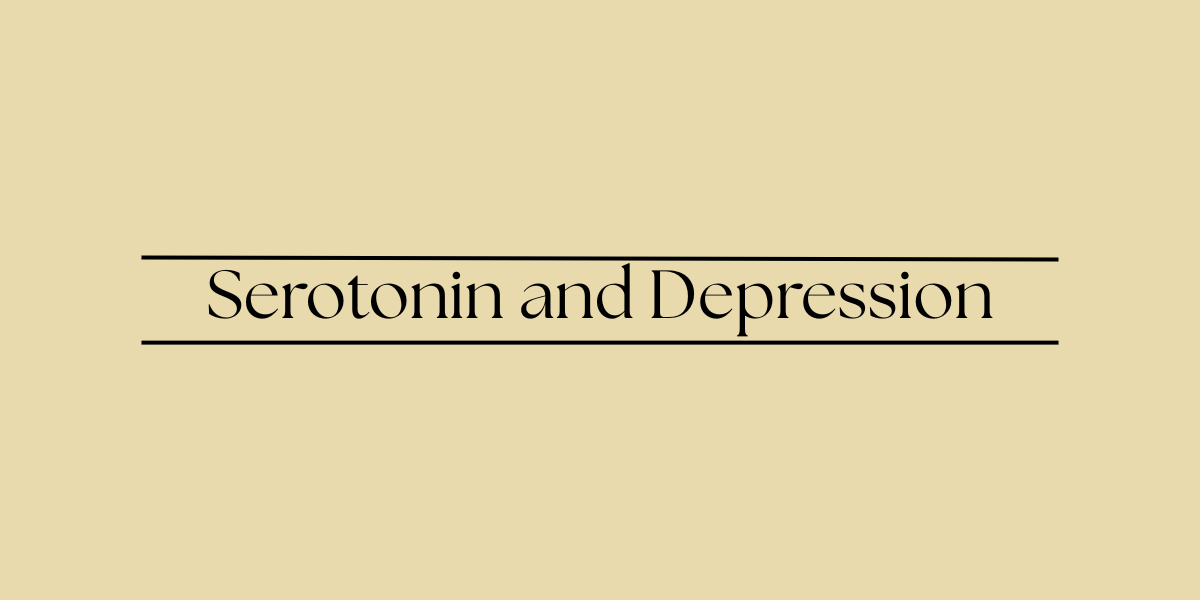 Serotonin and Depression