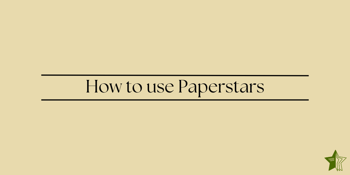 How to use Paperstars