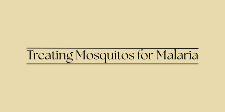 Malaria treatment for Mosquitos