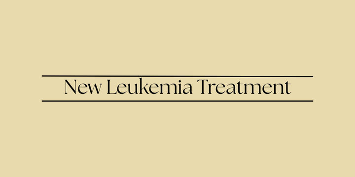 New Leukemia Treatment