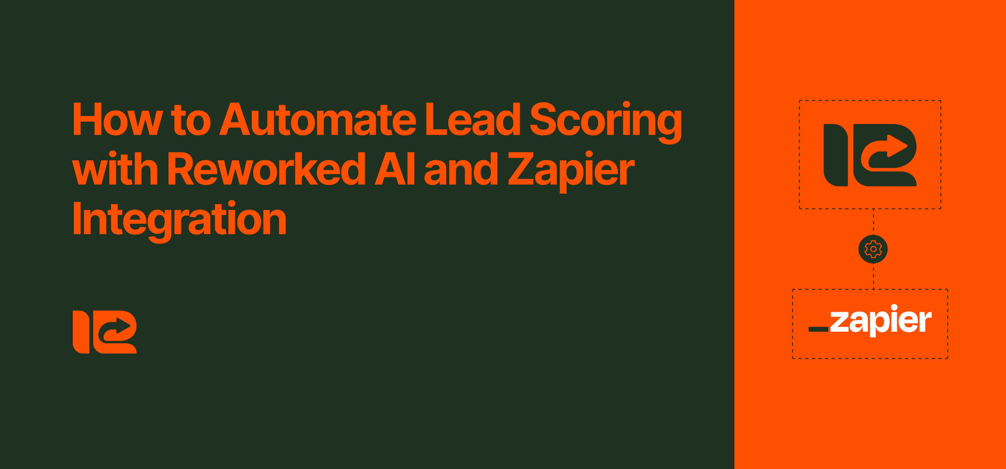 How to Automate Lead Scoring with Reworked AI and Zapier Integration