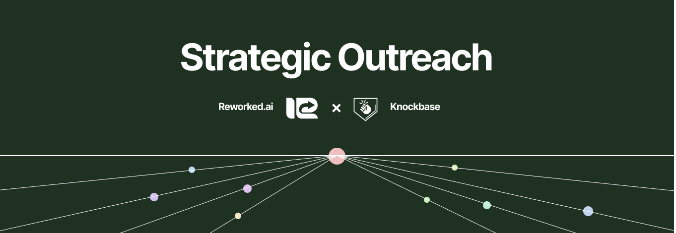 Strategic Outreach: Reworked.ai × Knockbase User Guide